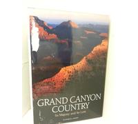 Grand Canyon Country: Its Majesty and Its Lore
