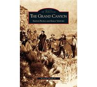 Grand Canyon: Native People and Early Visitors