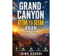 GRAND CANYON RIM TO RIM 2026: Ein vollständiger Wanderführer zu Arizonas legendärer Überquerung - Routen, Höhenprofile, Tipps für Phantom Ranch, ... (Trail Navigator Guides)