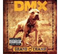 Grand Champ by Dmx (2003-09-15)
