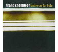 Grand Champeen - Battle Cry For Help