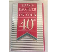 Grand-Daughter Granddaughter On Your 40th Birthday Card Age 40 40th Forty Pink/White/Silver Stripes/Words 3D/Foil Detail(PRELUDE45653)