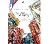 Grand Delusions: A Short Biography of Kolkata