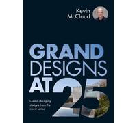 Grand Designs at 25, Kevin McCloud, Hardback