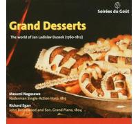Grand Desserts/The World of Jan Ladislav Dussek - Nagasawa/Egarr