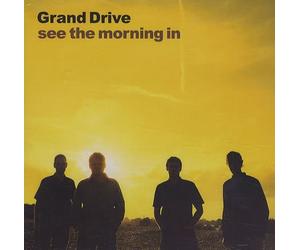 Grand Drive - See The Morning In