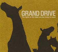 Grand Drive - The Lights In This Town Are Too Many To Count