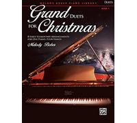 Grand Duets for Christmas, Bk 1: 8 Early Elementary Arrangements for One Piano, Four Hands (Melody Bober Piano Library, 1)
