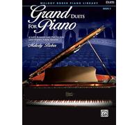 Grand Duets for Piano, Bk 3: 6 Late Elementary Pieces for One Piano, Four Hands: 6 Late Elememtary Pieces for One Piano, Four Hands