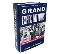Grand Expectations: United States, 1945-74: v.10 (Oxford History of the United States)