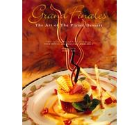Grand Finales: The Art of the Plated Dessert