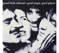 Grand Funk Railroad - Good Singing Good Playin [New CD]