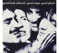 Grand Funk Railroad - Good Singing Good Playin [New CD]