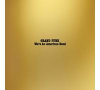 Grand Funk Railroad - We're An American Band [VINYL]