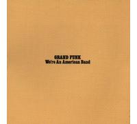 Grand Funk - We're an American Band
