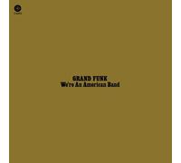 Grand Funk - We're An American Band (Limited Edition) [VINYL]