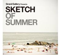Grand Gallery presents SKETCH OF SUMMER