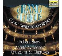 Grand Glorious Great Operatic Choruses