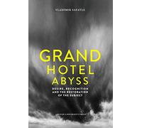 Grand Hotel Abyss: Desire, Recognition and the Restoration of the Subject (Figures of the Unconscious, 15)