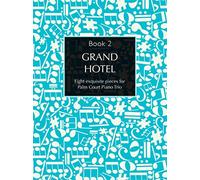 Grand Hotel Piano Trios Book 2 for Violin, Cello and Piano (Score and Parts) Palm Court