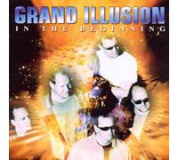 Grand Illusion - In the Beginning