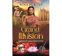 Grand Illusion: Lesson of a Balinese Lotus (Annie's Journey)
