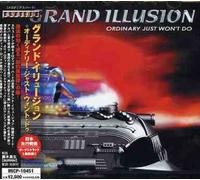 Grand Illusion - Ordinary Just Wont Do