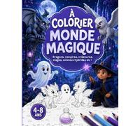 Grand Livre de Coloriage: Dragons, vampires, créatures, mages, animaux hybrides et + | 4-8 ans (Collection À Colorier)