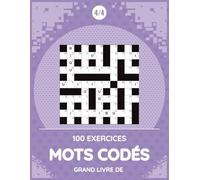 Grand Livre de Mots Codés: Livre de jeux mentaux avec 100 grilles pour s’amuser intelligemment