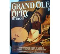 Grand Ole Opry: The Complete Story of a Great American Institution and Its Stars (Owl Books)