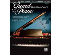Melody Bober – Grand One-Hand Solos for Piano, Bk 6 – 8 Late Intermediate Pieces for Right or Left Hand Alone