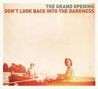 Grand Opening, The - Don't Look Back Into The Darkness