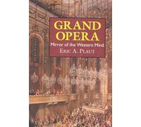 Grand Opera: Mirror of the Western Mind