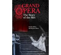 Grand Opera: The Story of the Met