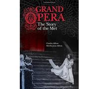 Grand Opera: The Story of the Met by Charles Affron (2014-09-22)