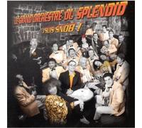 Grand orchestre du splendid, Le - J'suis snob !