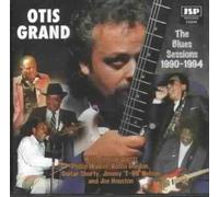 Grand Otis - Blues Sessions 90-94