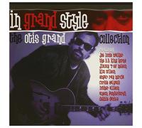 Grand, Otis - In Grand Style: The Otis Grand Collection