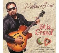 Grand, Otis - Perfume & Grime