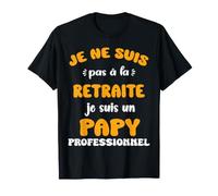 Grand-Père, je ne Suis pas a la retraite T-Shirt