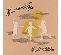 Grand Pop - Eight Nights [VINYL]