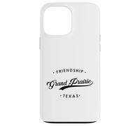 Grand Prairie Texas TX State Motto for Women and Men Case for iPhone 13 Pro Max