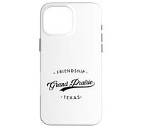 Grand Prairie Texas TX State Motto for Women and Men Case for iPhone 16 Pro Max