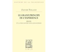 Grand Principe de l'Experience: Hegel Et La Philosophie Anglaise Moderne (Bibliotheque D'histoire De La Philosophie)