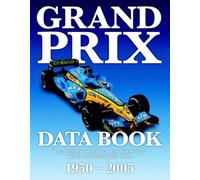 Grand Prix Data Book: A Complete Statistical Record of the Formula 1 World Championship Since 1950