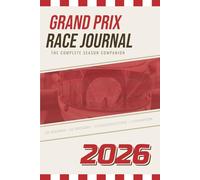 Grand Prix Race Journal 2026: The Complete Season Tracker - 24 Rounds, Sprint Weekends, Qualifying, Race Results & Championship Standings