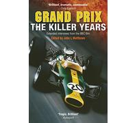 Grand Prix The Killer Years: Extended Interviews from the BBC Film