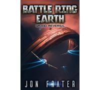 Grand Reversal: A Military Sci-Fi Series: 3 (Battle Ring Earth)