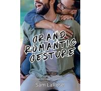 Grand Romantic Gesture: 0 (Dylan Duology)