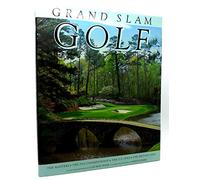 Grand Slam Golf: Courses of the Masters, the U.S. Open, the British Open, the Pga Championship